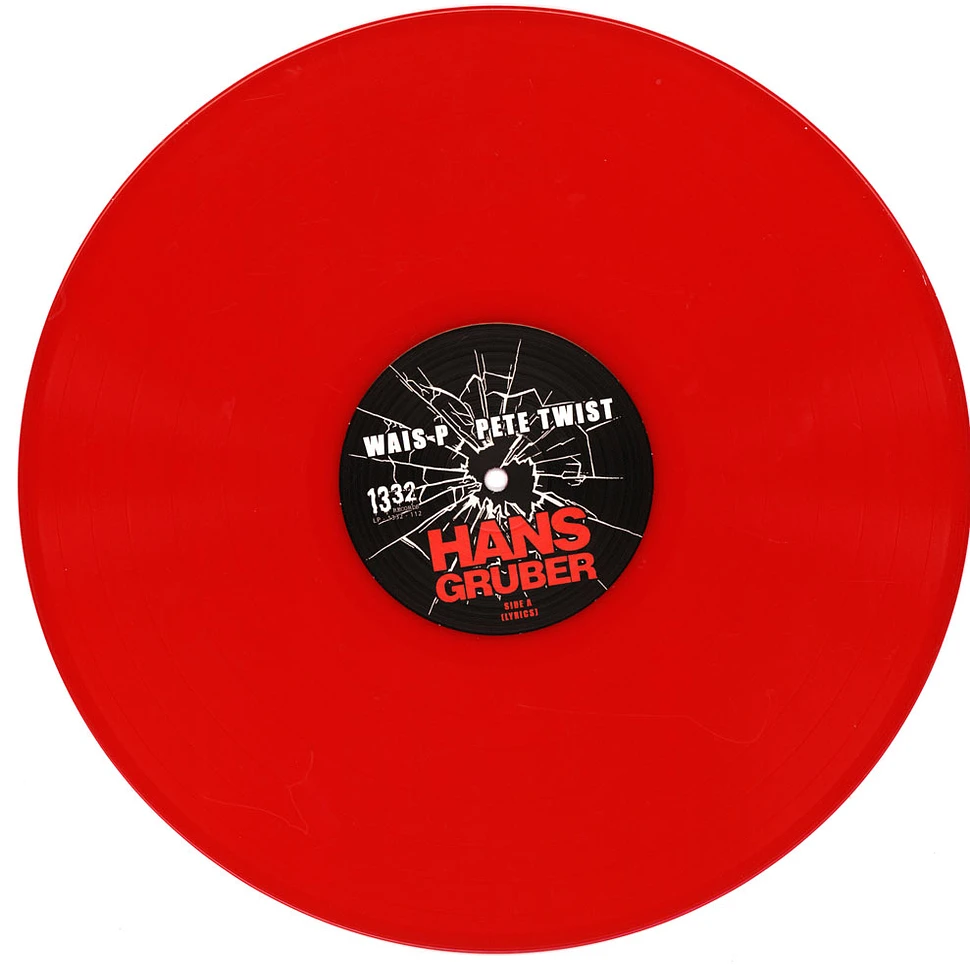 Wais P & Pete Twist - Hans Gruber Red Vinyl Edition