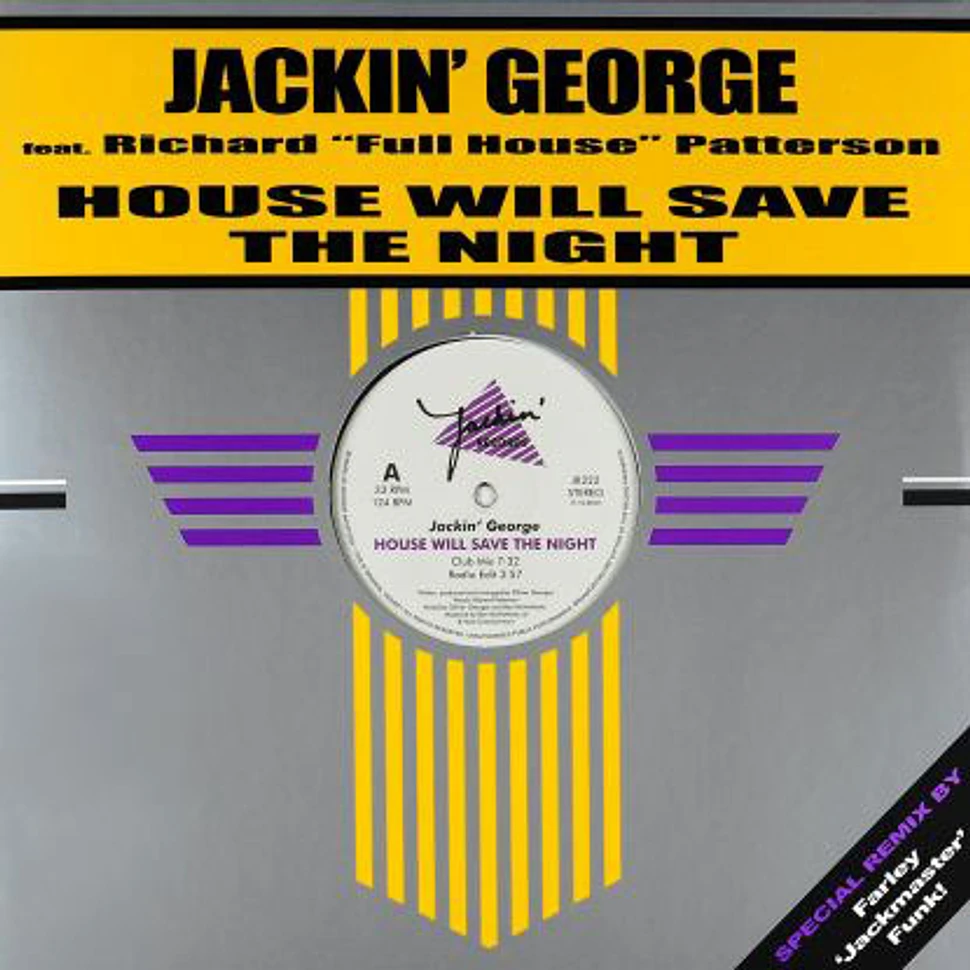Jackin' George - House Will Save The Night Feat. Richard "Full House"