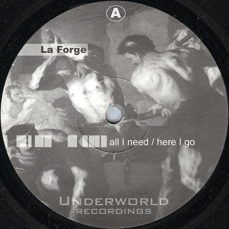 La Forge - All I Need / Here I Go