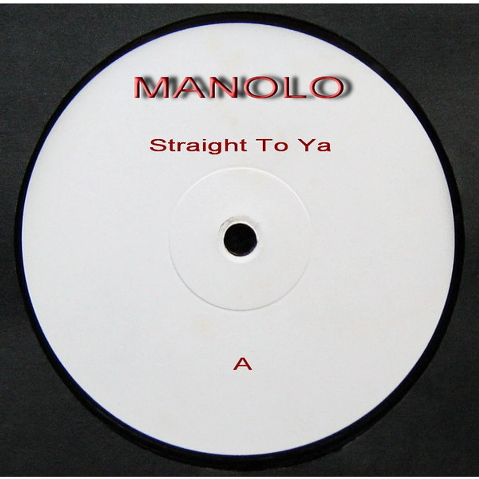 Manolo - Straight To Ya
