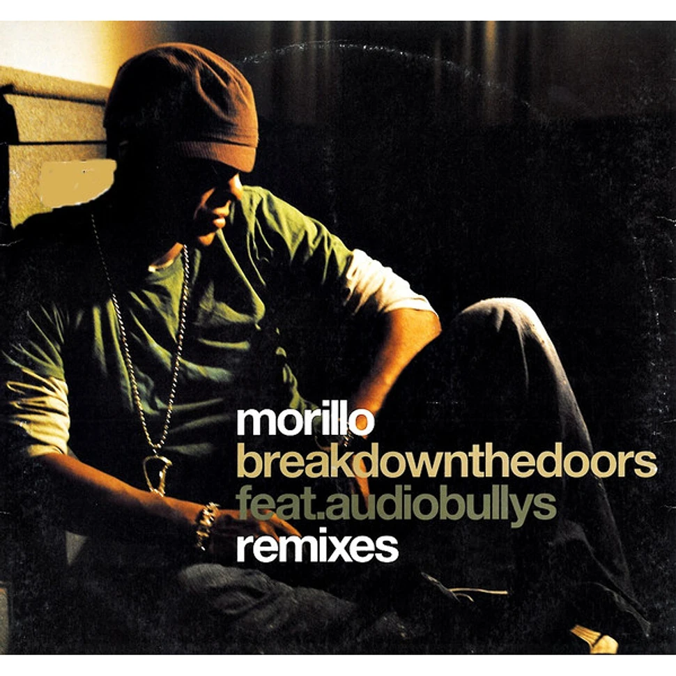 Erick Morillo feat. Audio Bullys - Break Down The Doors (Remixes)