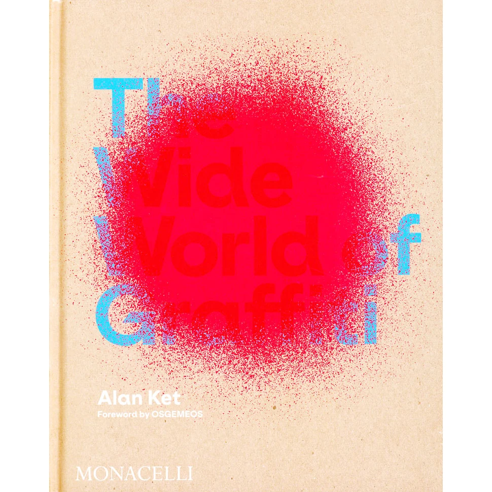 Alan Ket - The Wide World Of Graffiti
