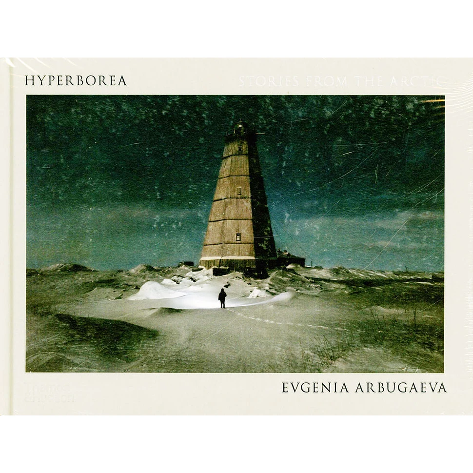 Evgenia Arbugaeva & Piers Vitebsky - Hyperborea: Stories From The Arctic