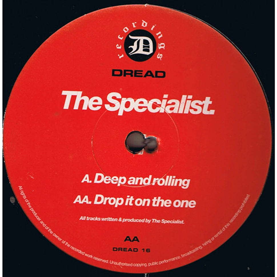 The Specialist - Deep And Rolling / Drop It On The One