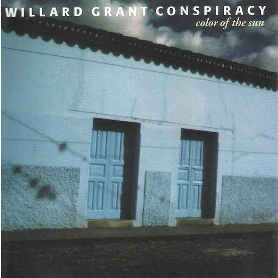 Willard Grant Conspiracy - Color Of The Sun