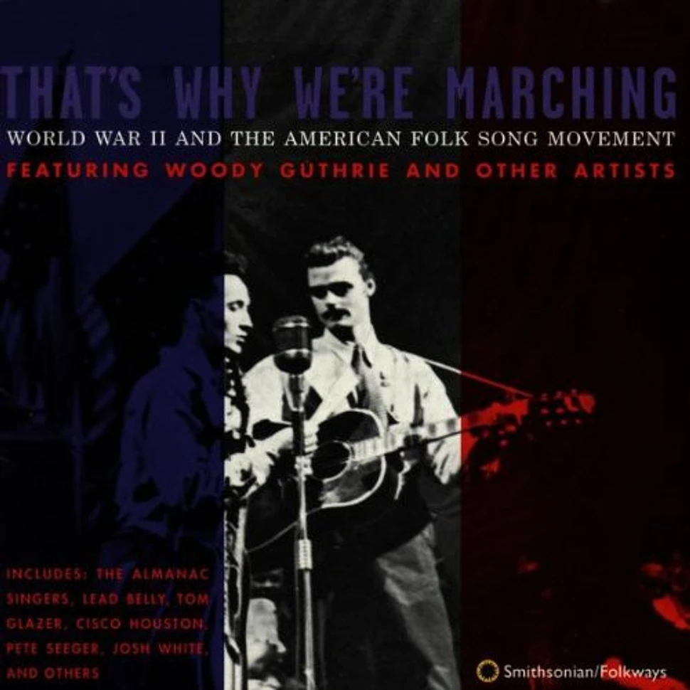 V.A. - That's Why We're Marching: World War II And The American Folk Song Movement