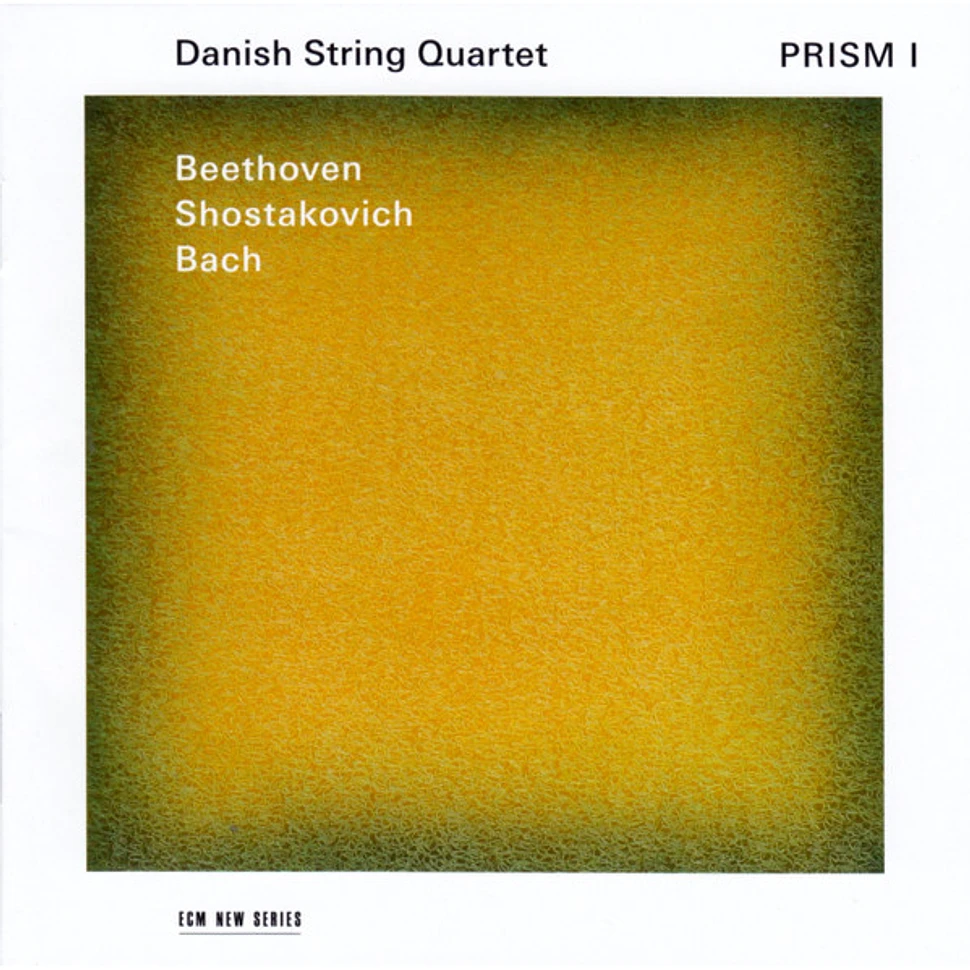 The Danish String Quartet - Ludwig van Beethoven / Dmitri Shostakovich / Johann Sebastian Bach - Prism I