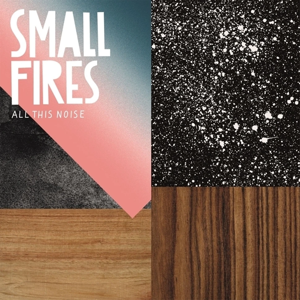 Small Fires - All This Noise