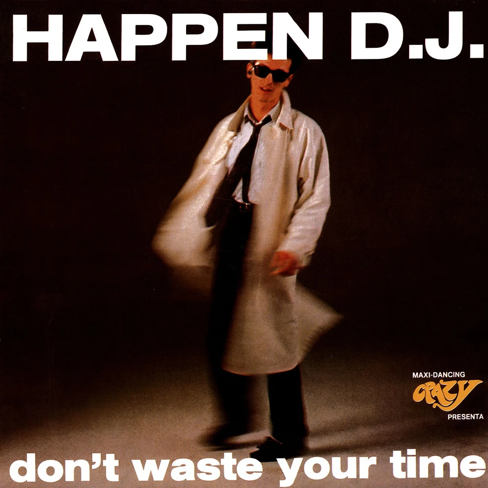 Happen D.J. - Don't Waste Your Time