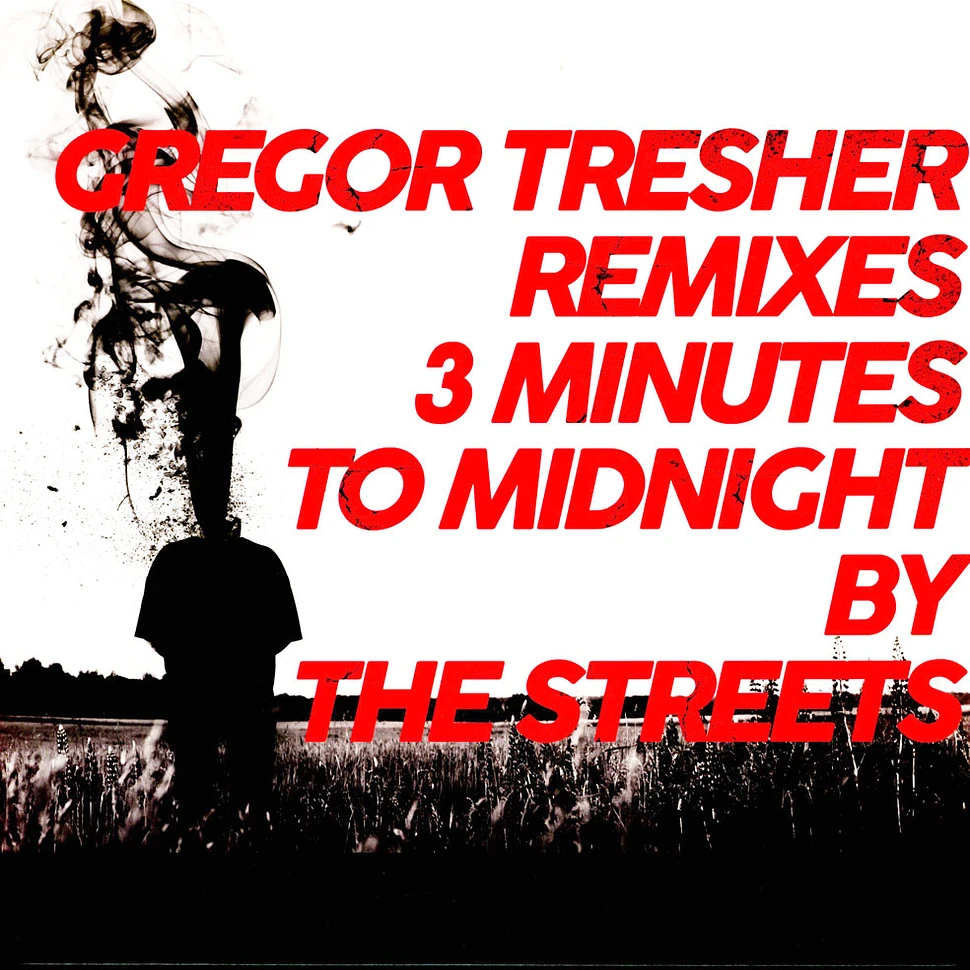 The Streets - 3 Minutes To Midnight (Gregor Tresher Remixes)