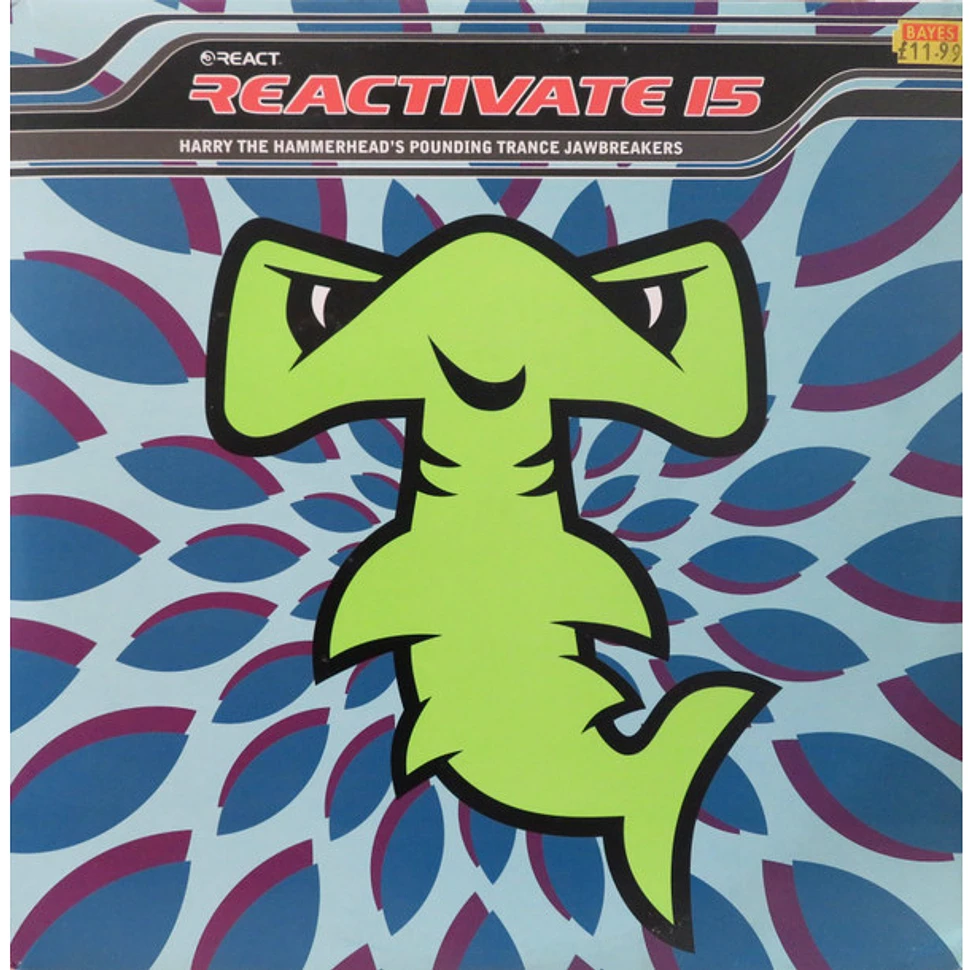 V.A. - Reactivate 15 - Harry The Hammerhead's Pounding Trance Jawbreakers