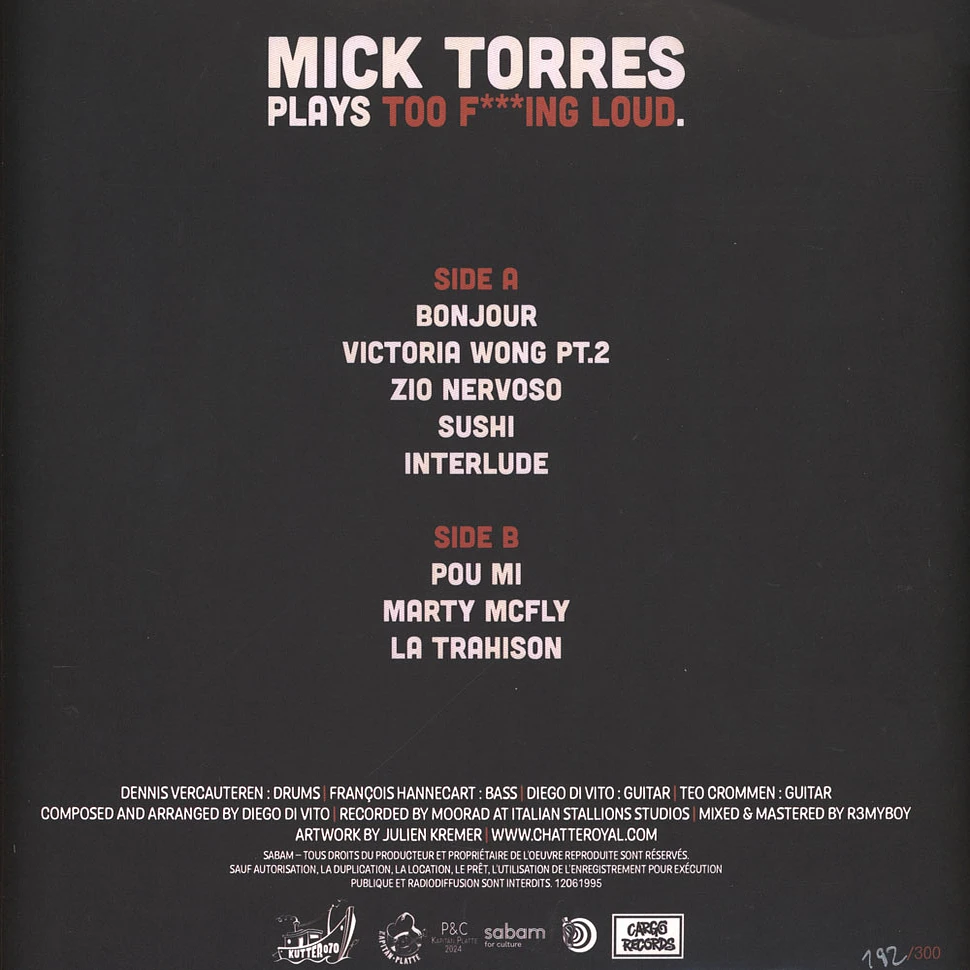 Chatte Royal - Mick Torres Plays Too F***Ing Loud