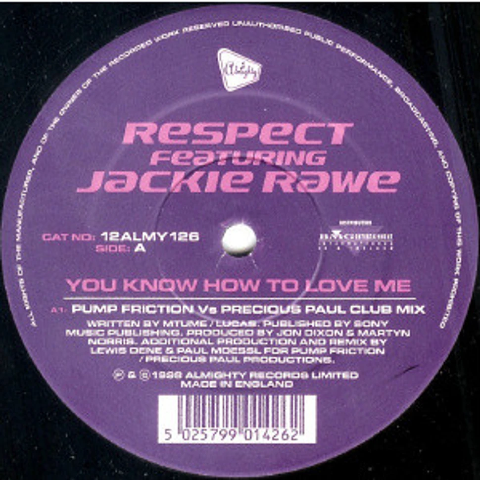 Respect Featuring Jackie Rawe - You Know How To Love Me