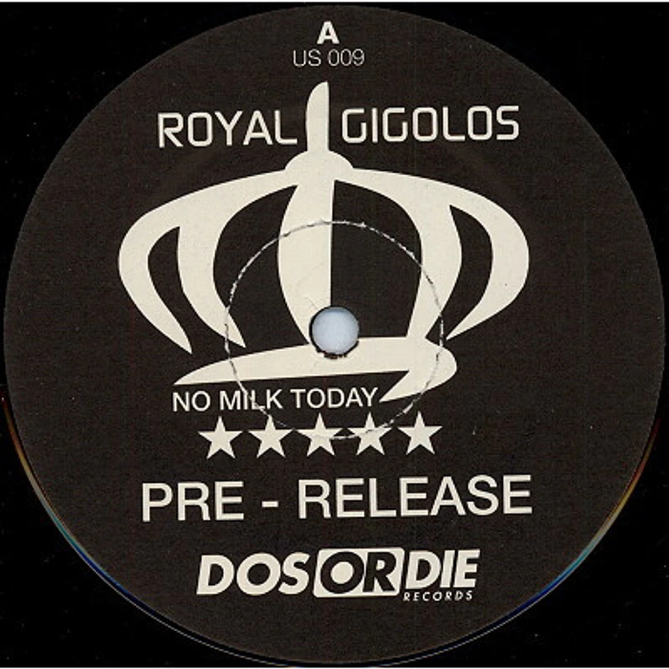 Royal Gigolos - No Milk Today