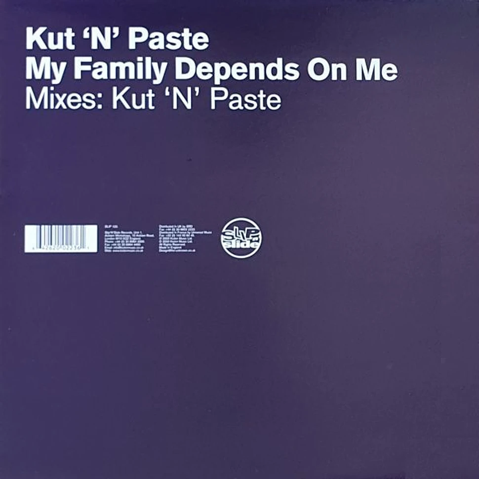 Kut 'N' Paste - My Family Depends On Me
