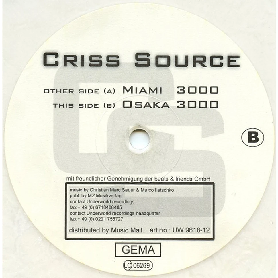 Criss Source - Miami 3000 / Osaka 3000