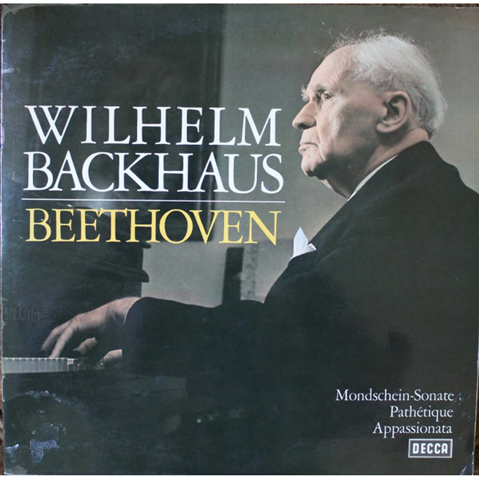 Wilhelm Backhaus, Ludwig Van Beethoven - Mondschein-Sonate, Pathétique, Appassionata