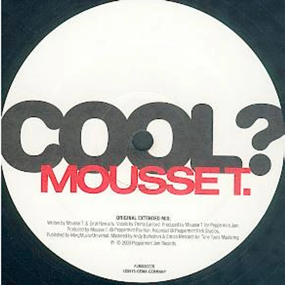 Mousse T. Feat. Emma Lanford - Is It 'cos I'm Cool?