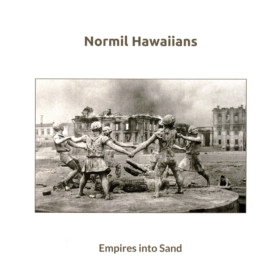 Normil Hawaiians - Empires Into Sand