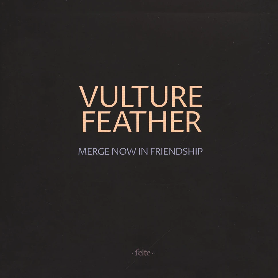 Vulture Feather - Merge Now In Friendship