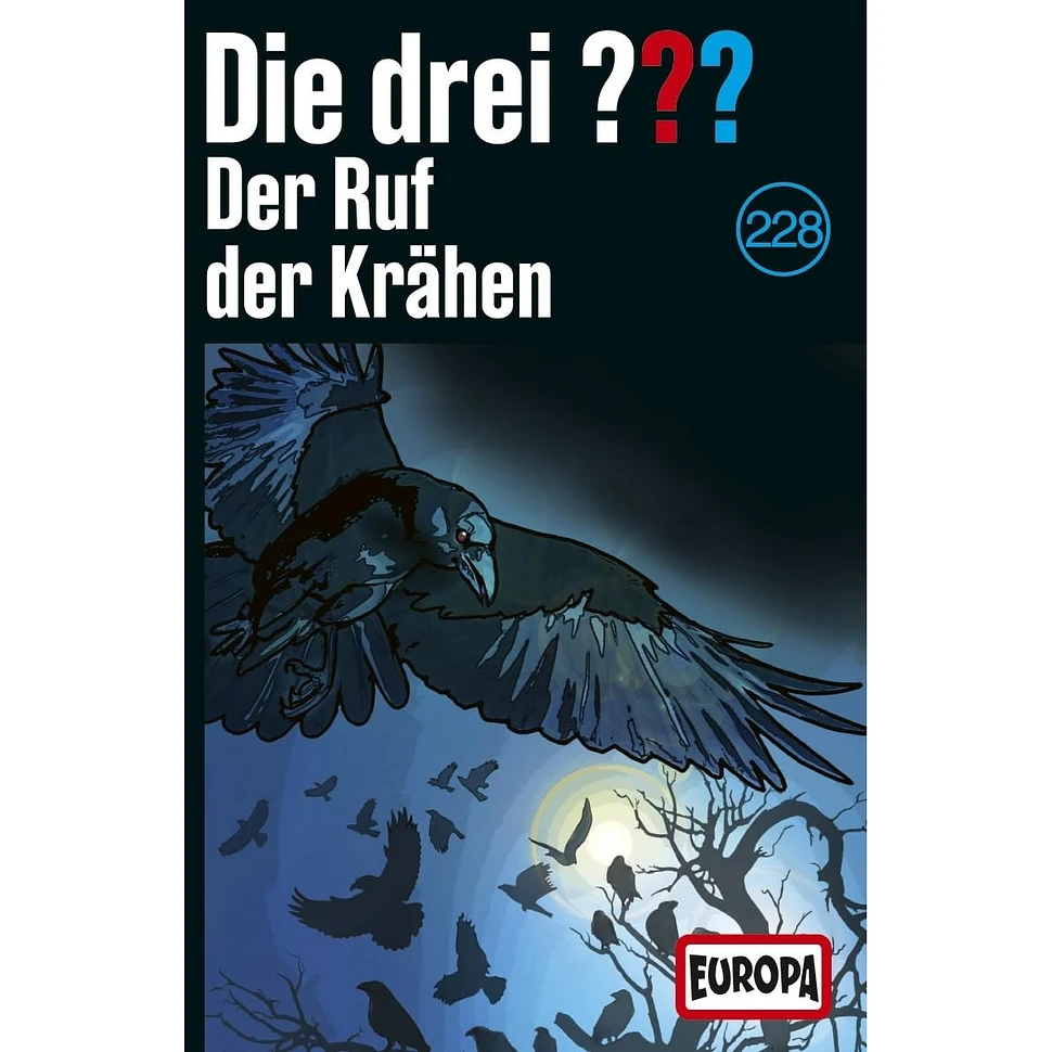 Die Drei ??? - Folge 228: Der Ruf Der Krähen