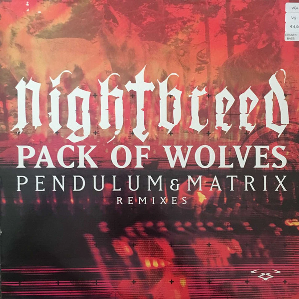 Nightbreed - Pack Of Wolves (Pendulum & Matrix Remixes)