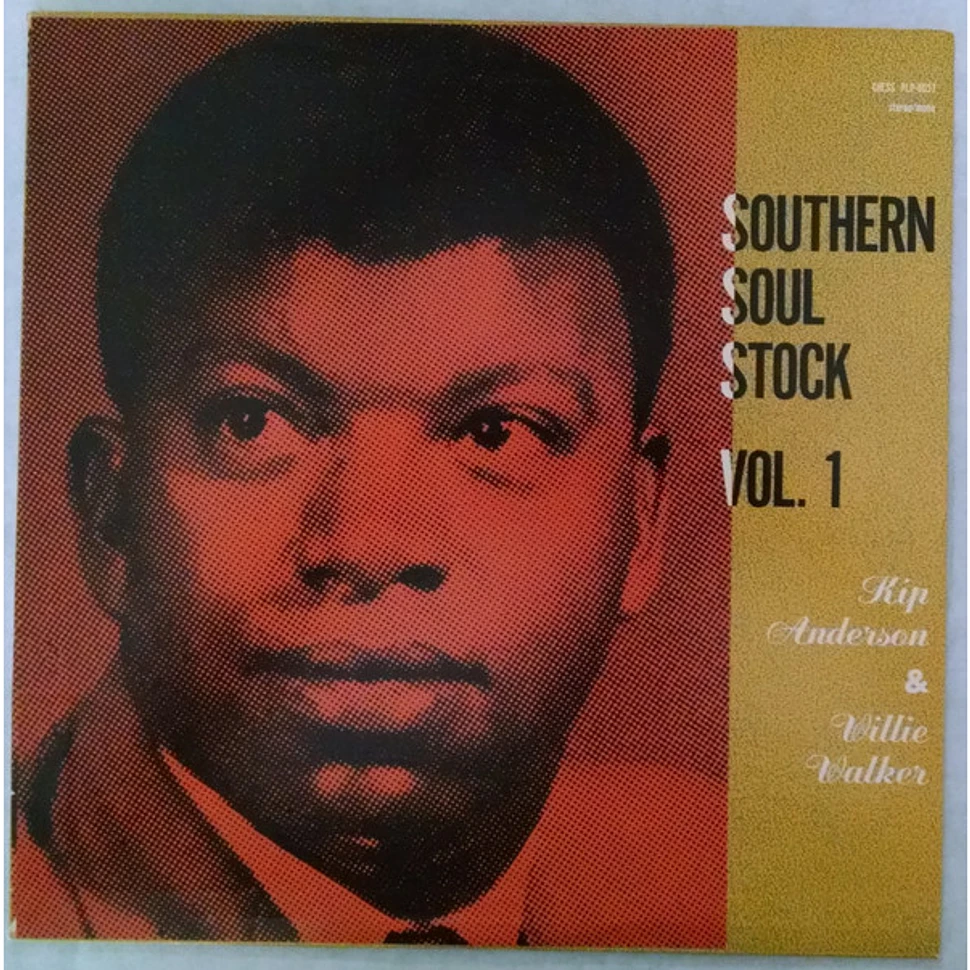 Kip Anderson, Willie Walker - Southern Soul Stock Vol. 1