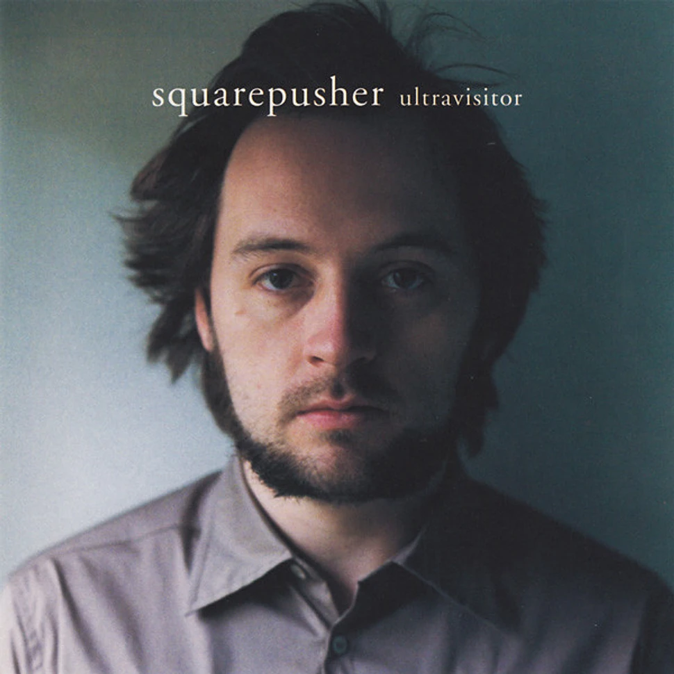 Squarepusher - Ultravisitor