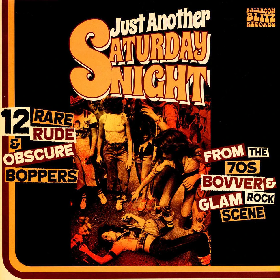 V.A. - Just Another Saturday Night: 12 Rare Rude & Obscure Boppers From The 70's Bovver & Glam Rock Scene