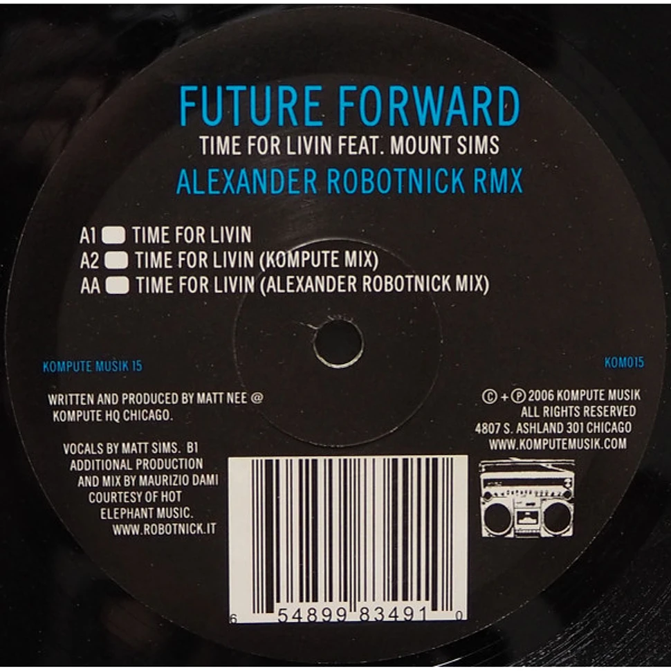 Future Forward Feat. Mount Sims - Time For Livin (Alexander Robotnick Rmx)