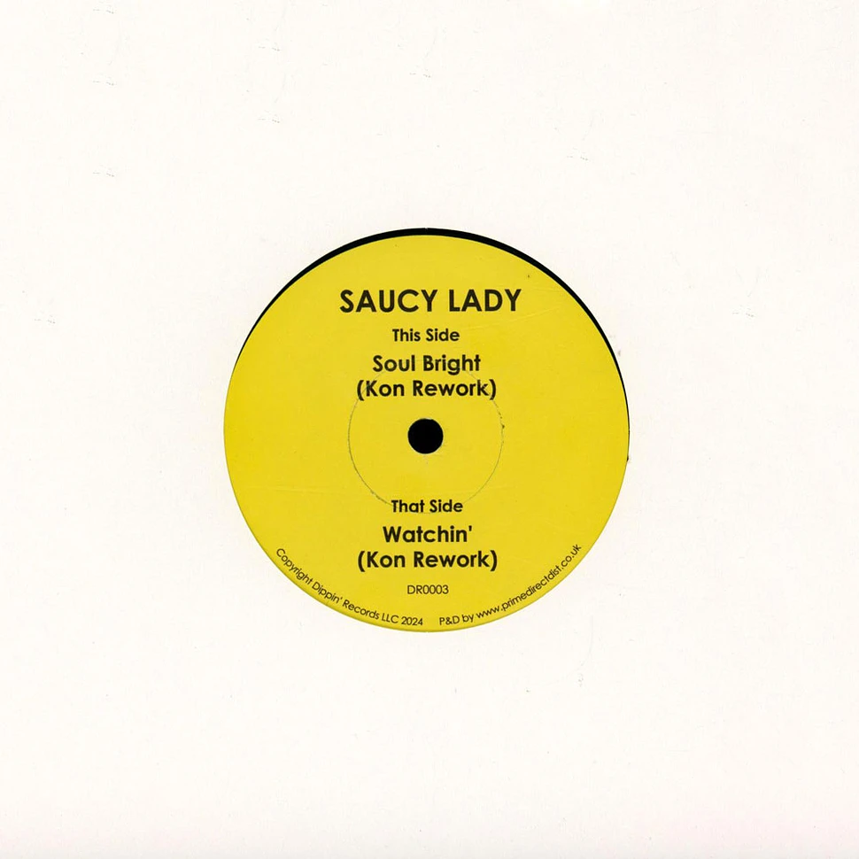 Saucy Lady - Soul Bright (Kon Rework) / Watchin' (Kon Rework)