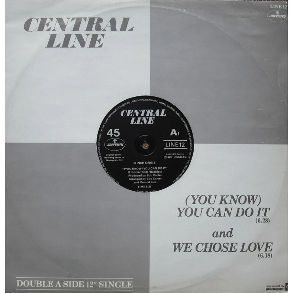 Central Line - (You Know) You Can Do It / We Chose Love