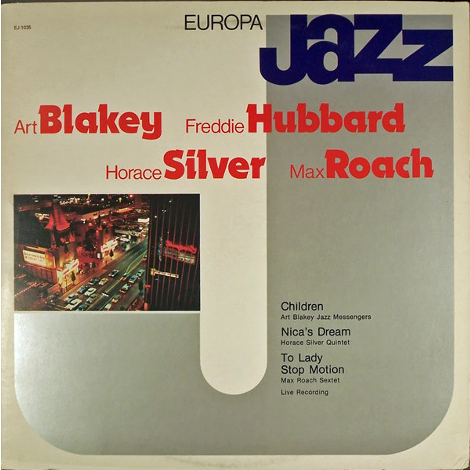 Art Blakey, Freddie Hubbard, Horace Silver, Max Roach - Europa Jazz