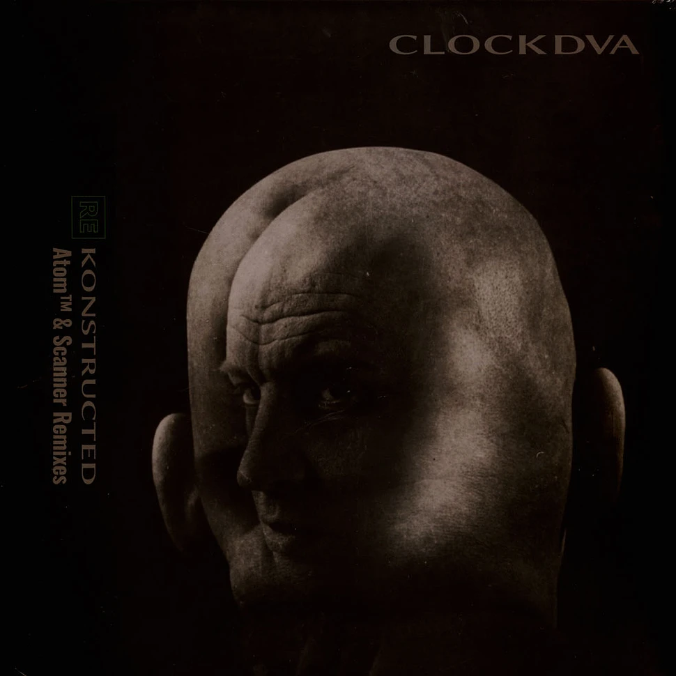 Clock DVA - Re​-​Konstructed (Atom™ & Scanner remixes)