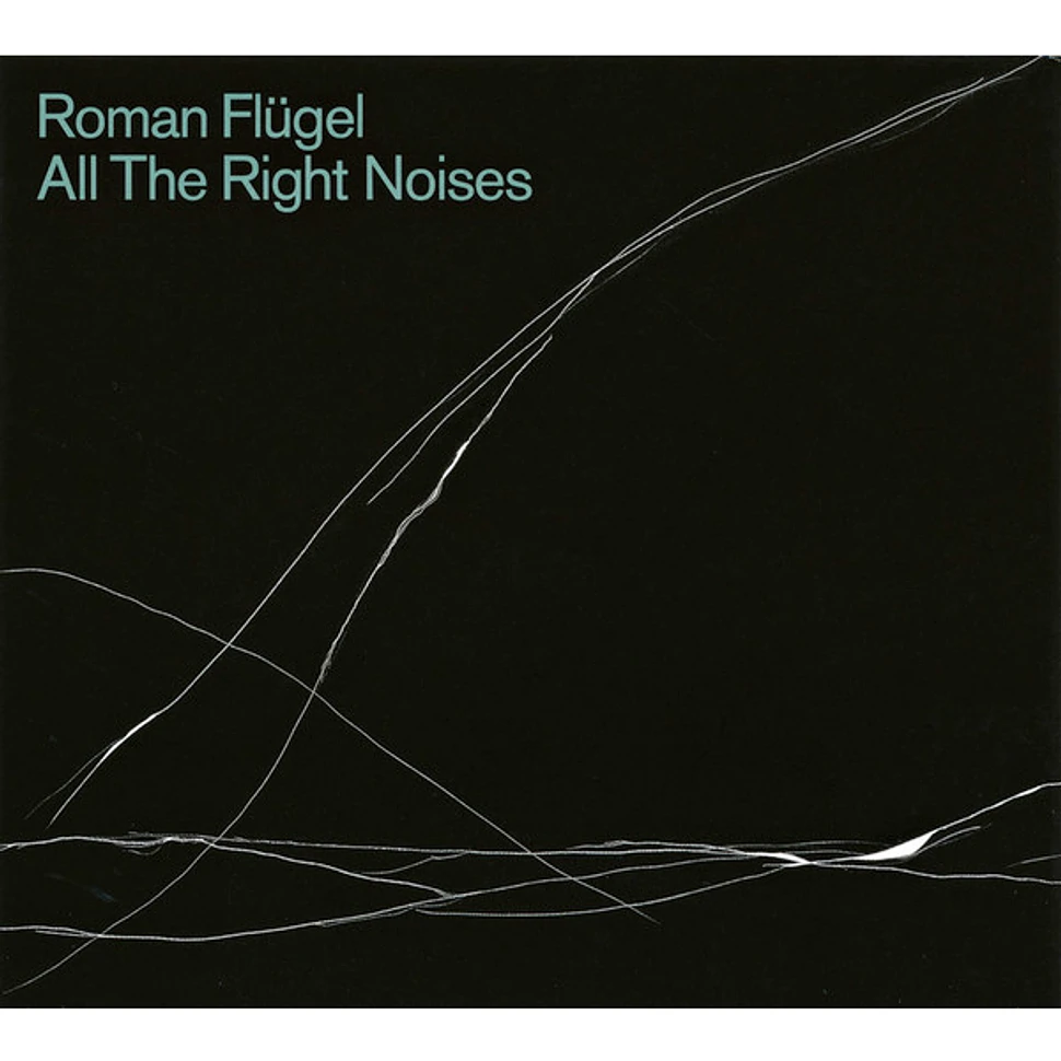 Roman Flügel - All The Right Noises