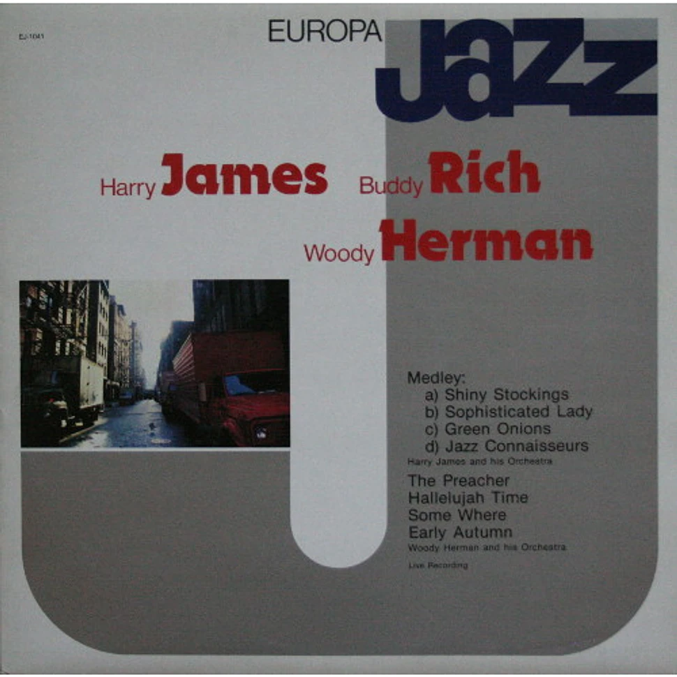 Harry James , Buddy Rich, Woody Herman - Europa Jazz