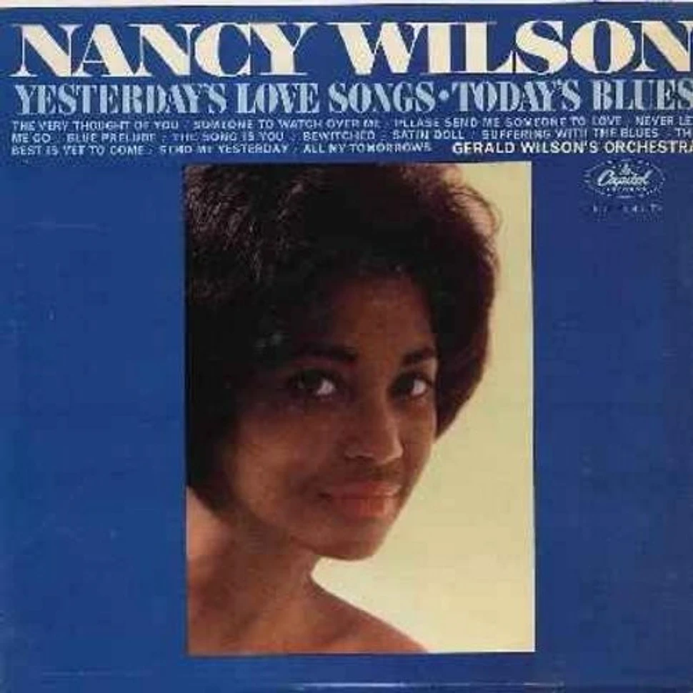 Nancy Wilson, Gerald Wilson Orchestra - Yesterday's Love Songs • Today's Blues