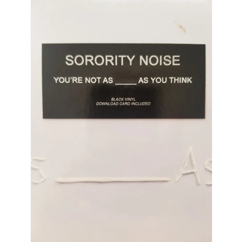 Sorority Noise - You're Not As _____ As You Think