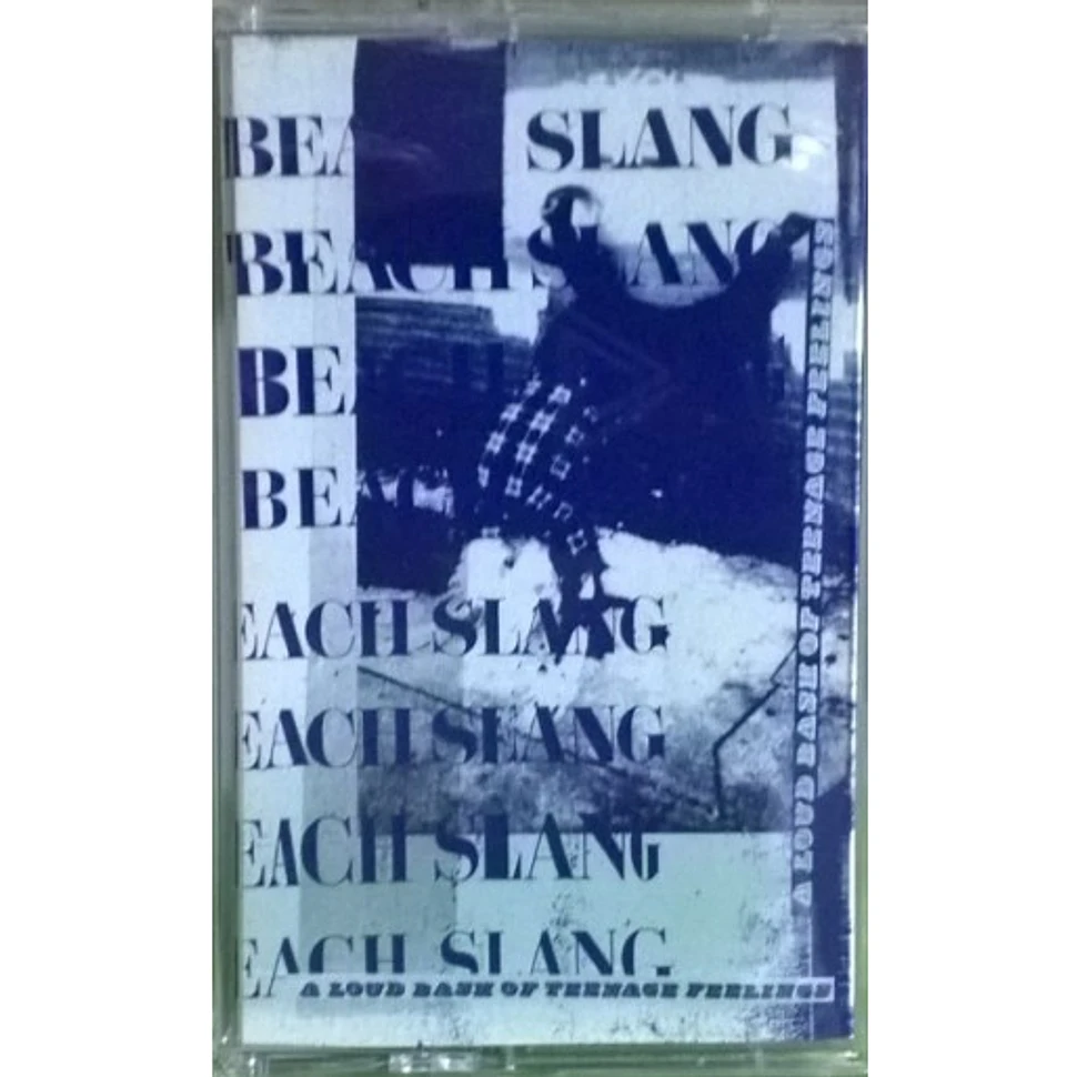 Beach Slang - A Loud Bash Of Teenage Feelings