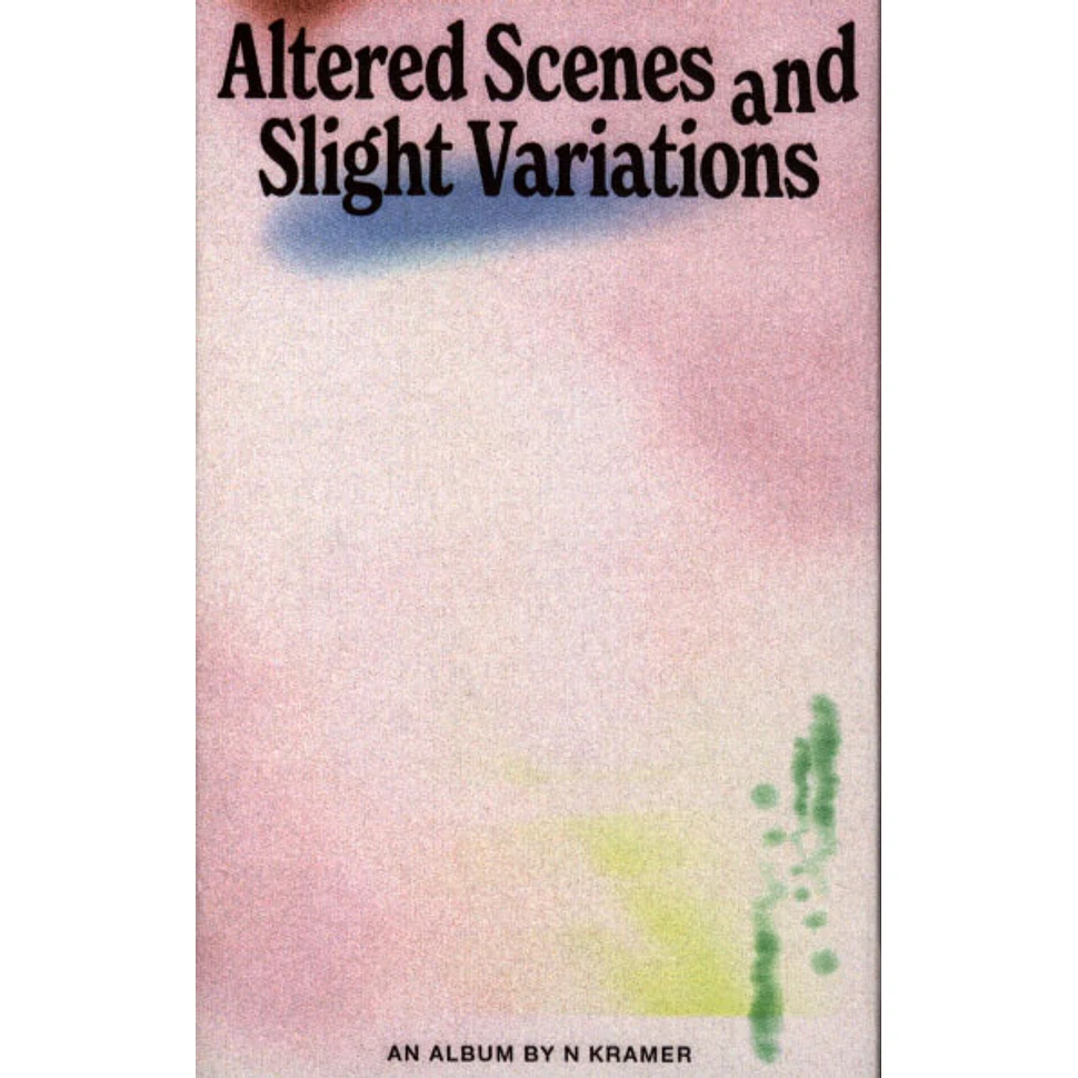 N Kramer - Altered Scenes And Slight Variations