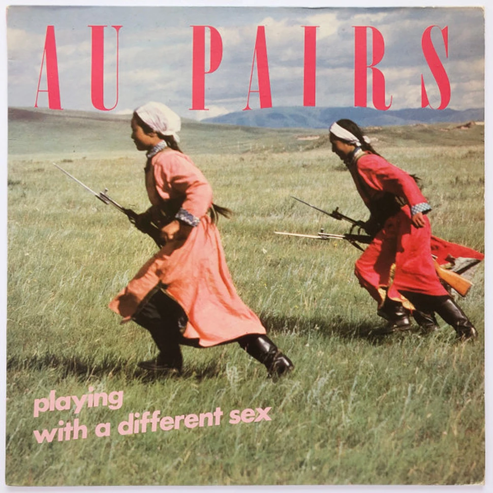 Au Pairs - Playing With A Different Sex