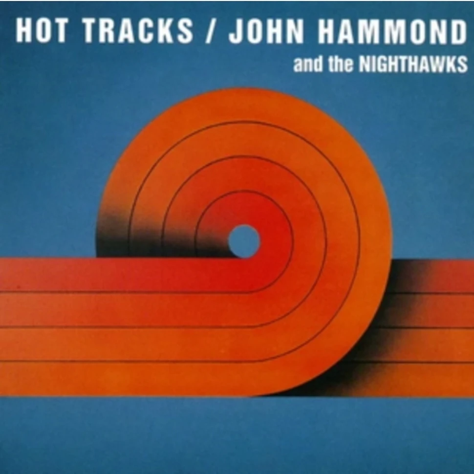 John Hammond & The Nighthawks - Hot Tracks Red Vinyl Edition