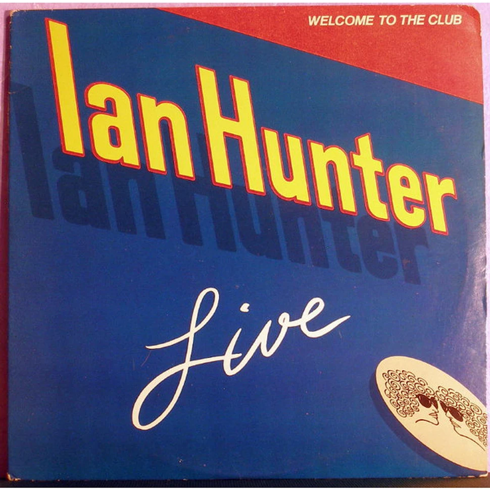 Ian Hunter - Welcome To The Club - Live