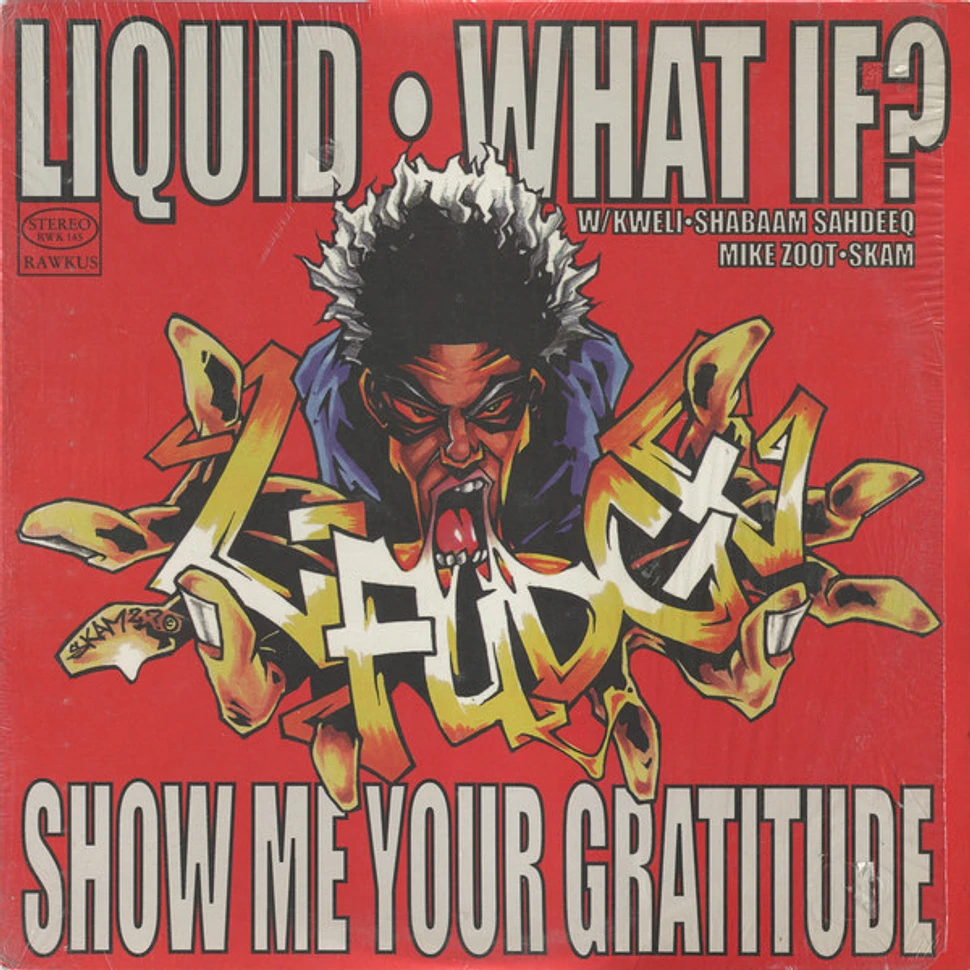 L-Fudge - Liquid / What If? / Show Me Your Gratitude