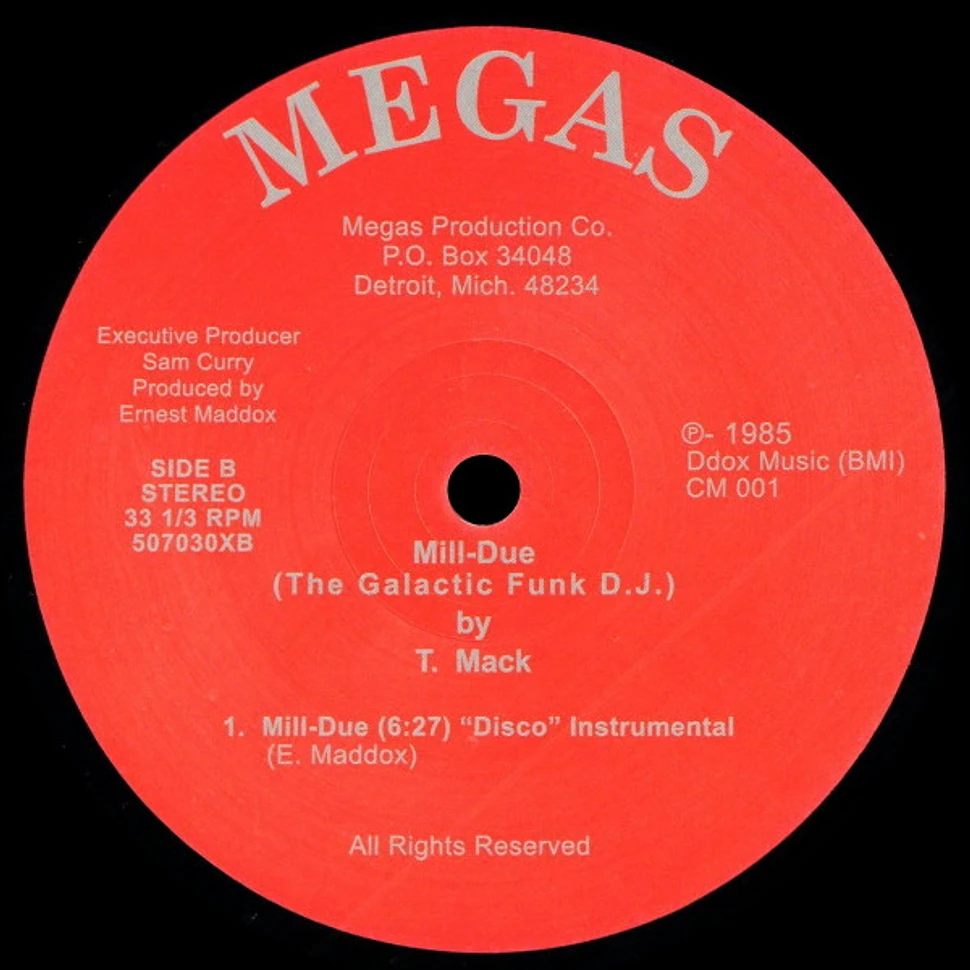 T. Mack - Mill-Due (The Galactic Funk D.J.)