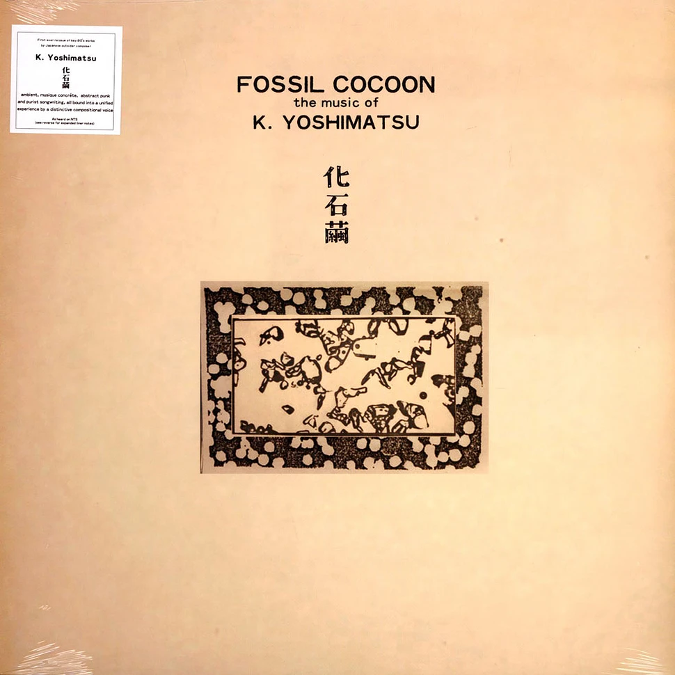 K. Yoshimatsu - Fossil Cocoon: The Music Of K. Yoshimatsu