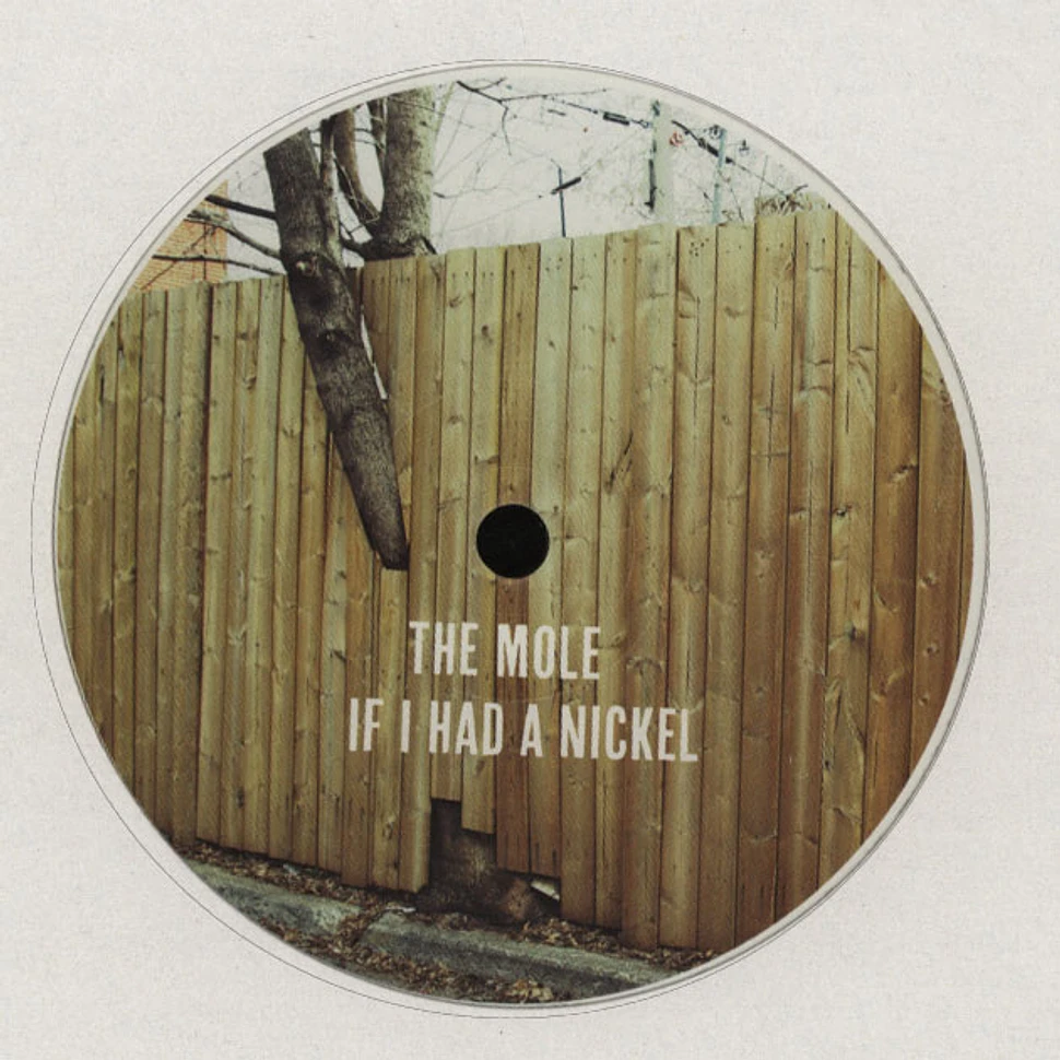 The Mole - If I Had A Nickel