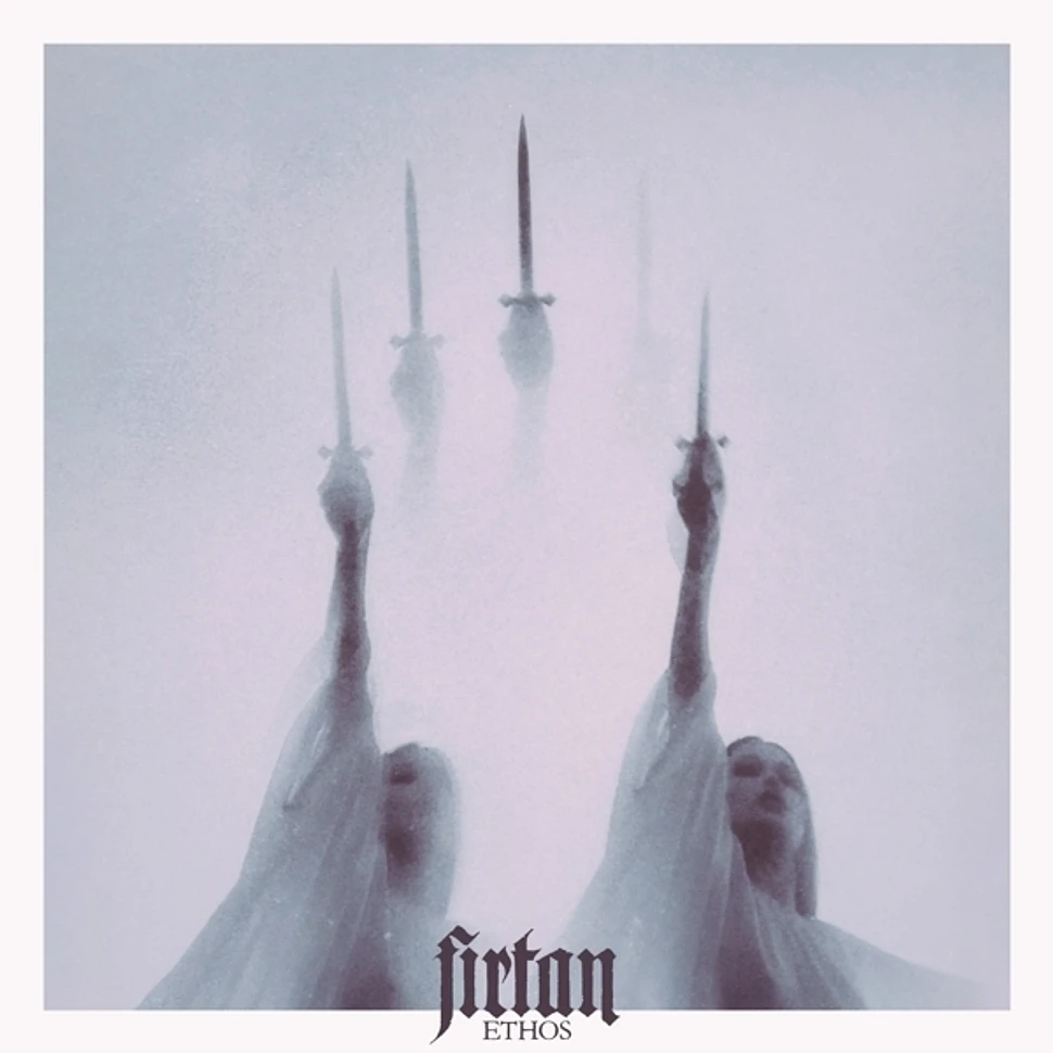 Firtan - Ethos