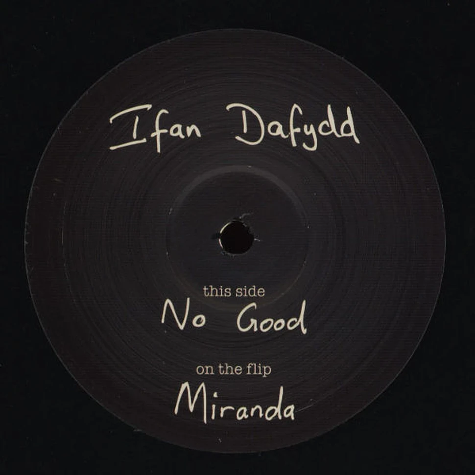 Ifan Dafydd - No Good / Miranda