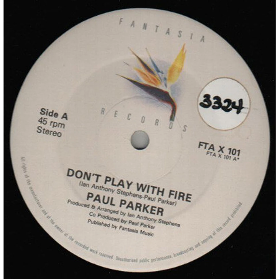 Paul Parker - Don't Play With Fire / Without Your Love